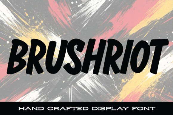 Brushriot: The Fearless Font for Brands That Shout