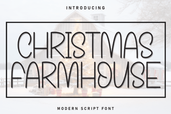 Christmas Farmhouse: A Font for Cozy, Charming Designs