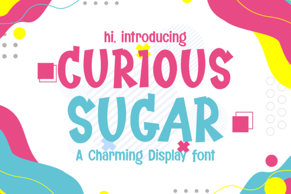 Curious Sugar: The Whimsical Display Font for Youthful Projects