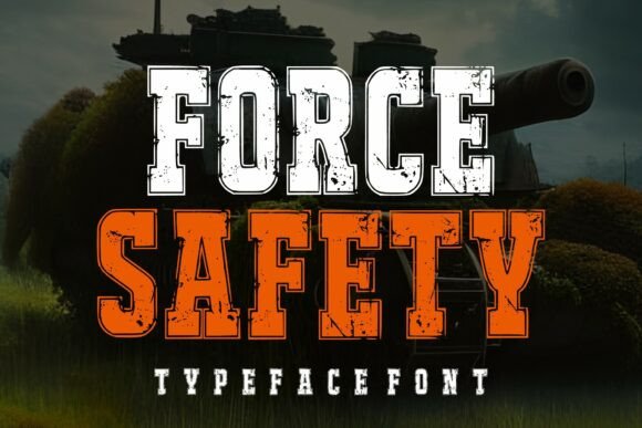Force Safety: A Typeface with Rugged Authority