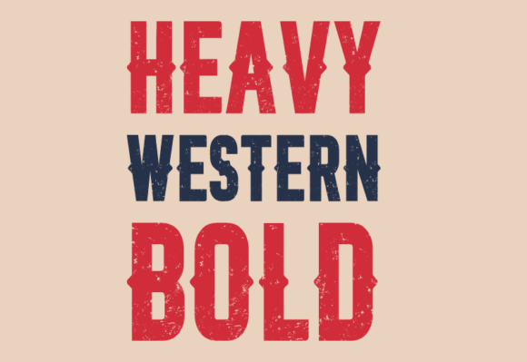 Heavy Western Bold: The Unapologetic Typeface for Audacious Projects