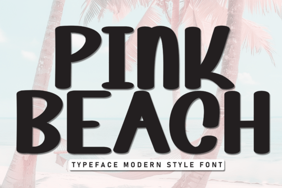 Pink Beach: A Typeface for Sun-Drenched Creativity